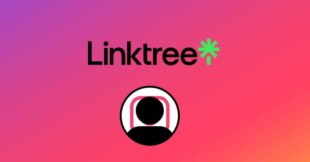 How to Create a Linktree For Instagram