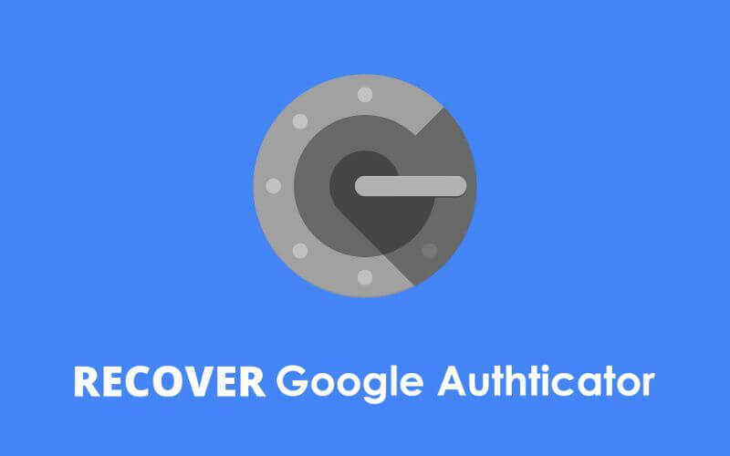 How to Recover Google Authenticator