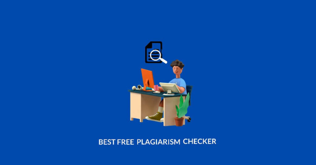 Best Free Plagiarism Checker Tools for Students