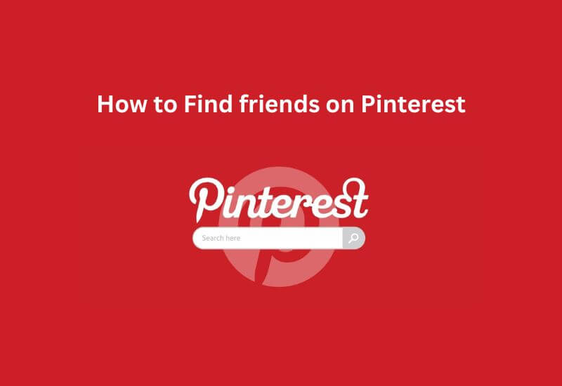 How to Find friends on Pinterest